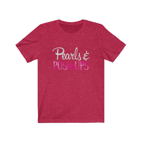 Image of Pearls & Push-Ups - Unisex Tee - Maas Tee