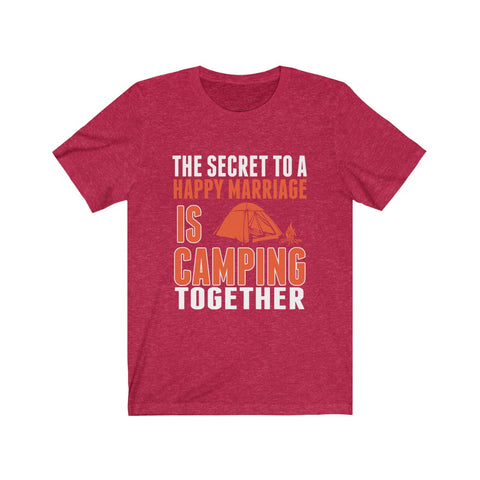 Image of The Secret To A Happy Marriage is Camping Together - Unisex Tee