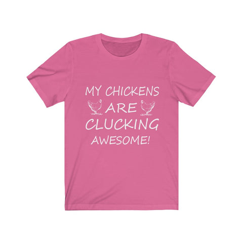 Image of My Chickens are Clucking - Unisex Tee - Maas Tee