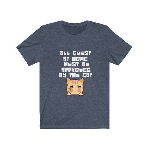 Image of All Guest approved by the Cat - Unisex Tee - Maas Tee