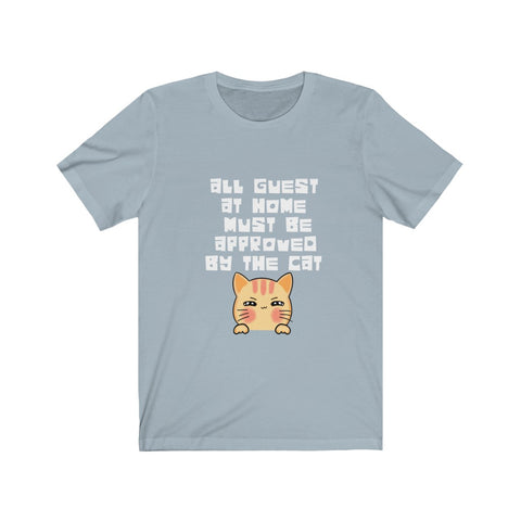 Image of All Guest approved by the Cat - Unisex Tee - Maas Tee