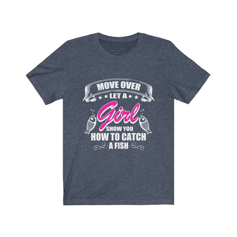 Image of Let A Girl Show You How To Catch A Fish - Maas Tee