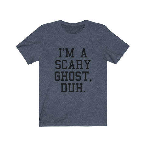 Image of I'm A Scary Ghost - Unisex Tee - Maas Tee