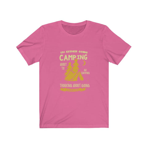 Image of I'm Either Going Camping - Unisex Tee - Maas Tee