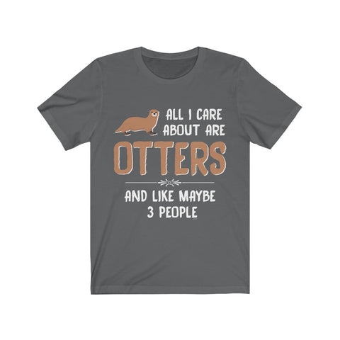 Image of All I care about are otters - Unisex Tee - Maas Tee