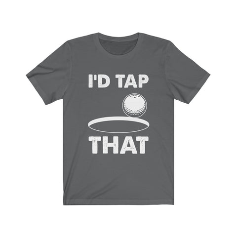 Image of I'd Tap That - Unisex Tee
