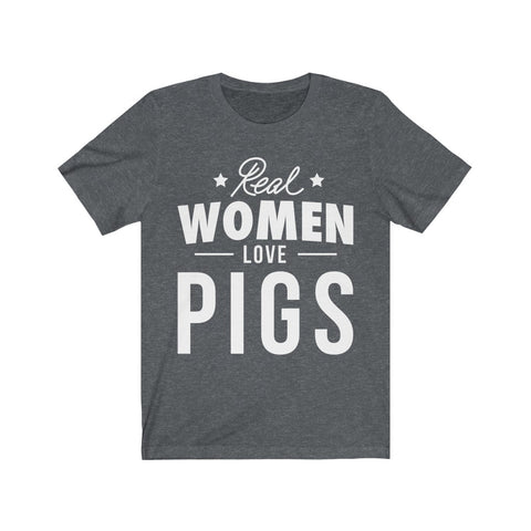 Image of Real Women Love Pigs - Maas Tee