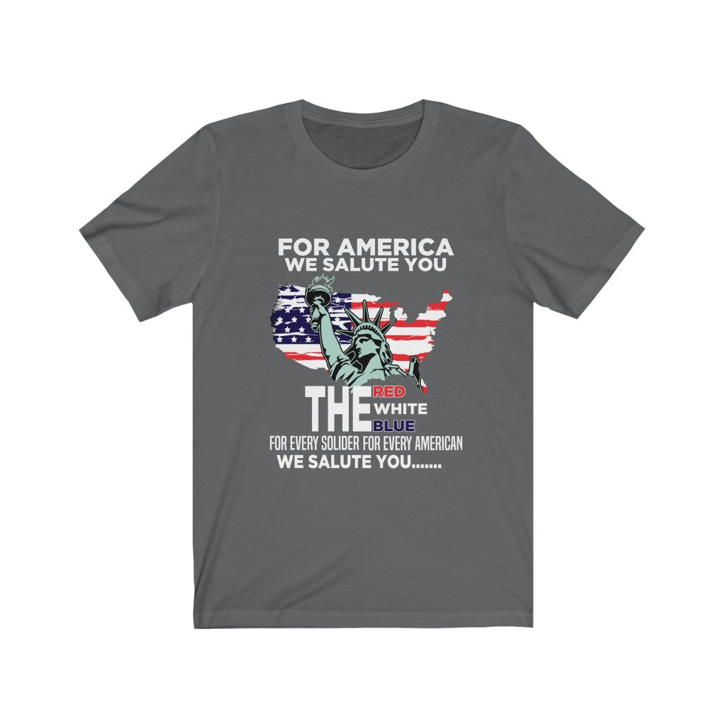 For America We Salute You - Unisex Tee