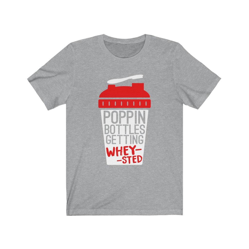 Poppin Bottles Getting Whey-Sted - Unisex Tee - Maas Tee
