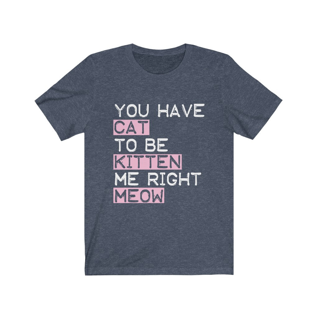 You have a cat