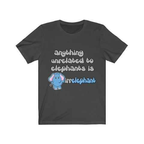 Image of Anything unrelated to elephants - Unisex Tee - Maas Tee