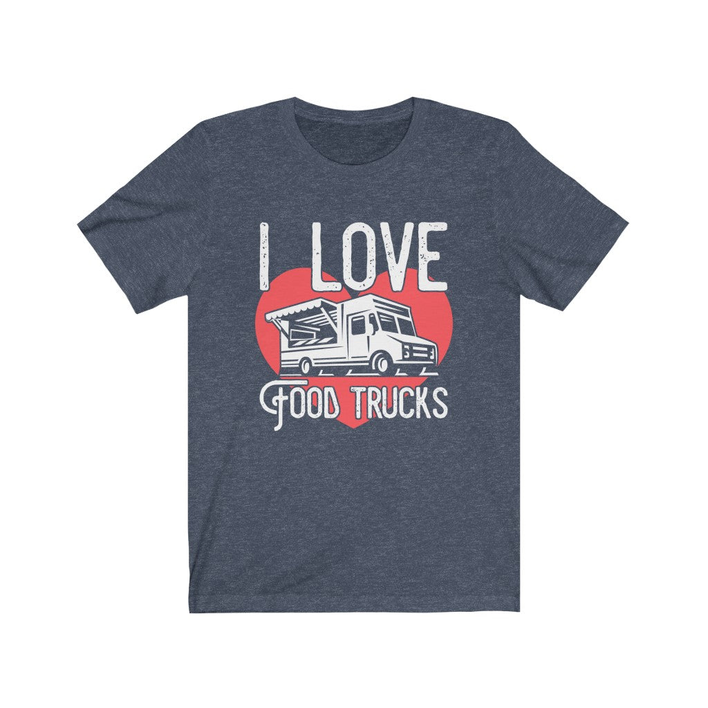 I Love Food Trucks - Unisex Tee
