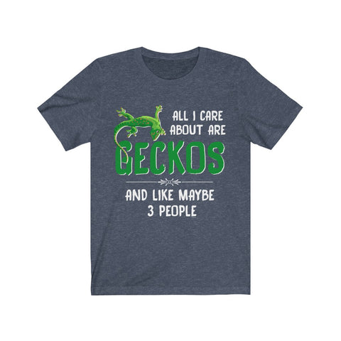 Image of All I care about are GECKOS - Unisex Tee - Maas Tee