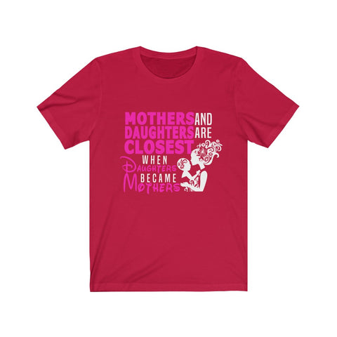 Image of Mother And Daughters Are Closest - Unisex Tee