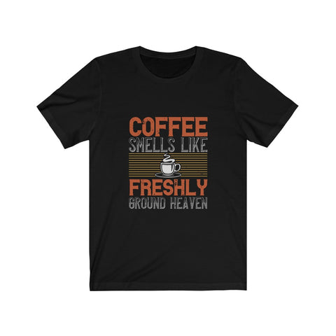 Image of Coffee Smells Like Freshly Ground Heaven - Unisex Tee