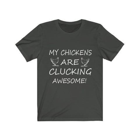 Image of My Chickens are Clucking - Unisex Tee - Maas Tee