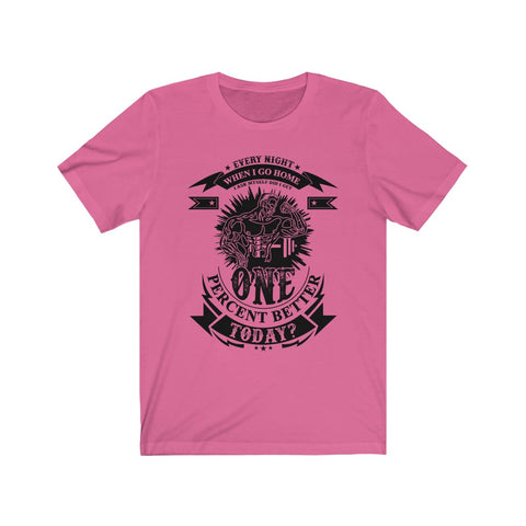 Image of One Percent Better Today - Unisex Tee - Maas Tee
