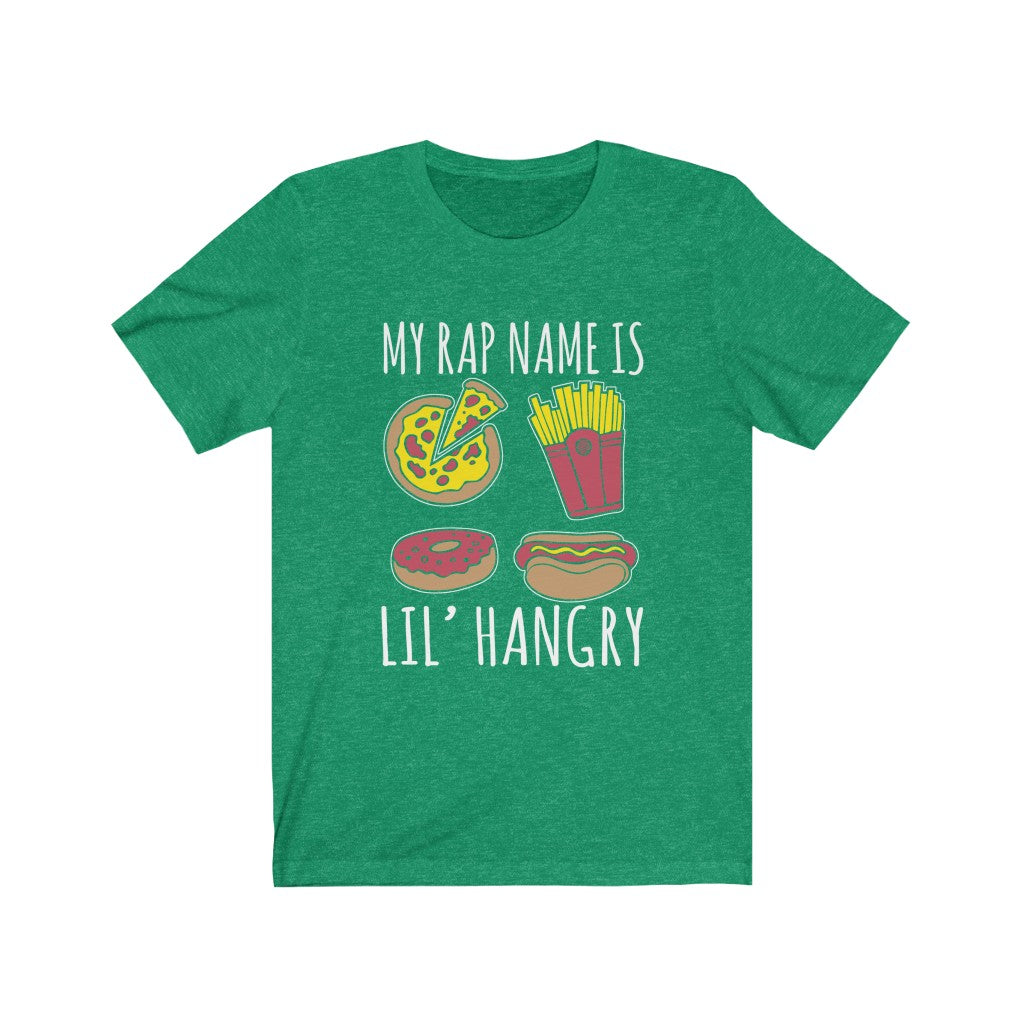 My Rap Name is Lil Hangry - Unisex Tee