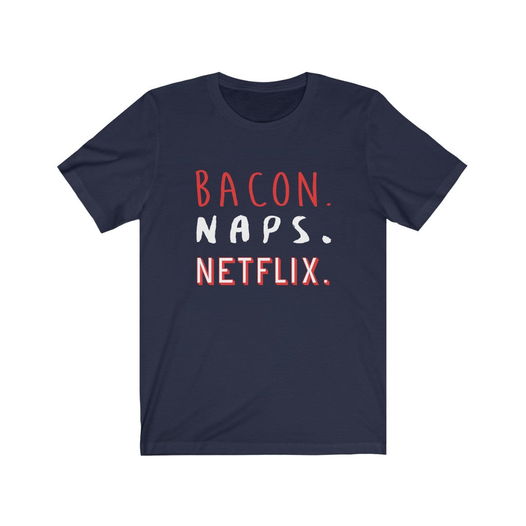 Bacon Naps Netflix - Unisex Tee