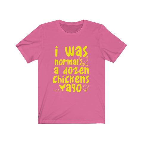 Image of I was Normal a dozen - Unisex Tee - Maas Tee