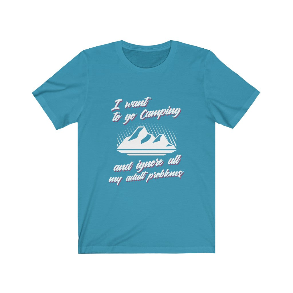 I Want To Go Camping - Unisex Tee - Maas Tee