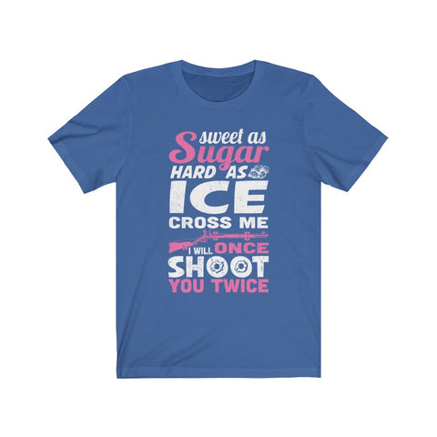 Image of I Will Once Shoot You Twice - Unisex Tee