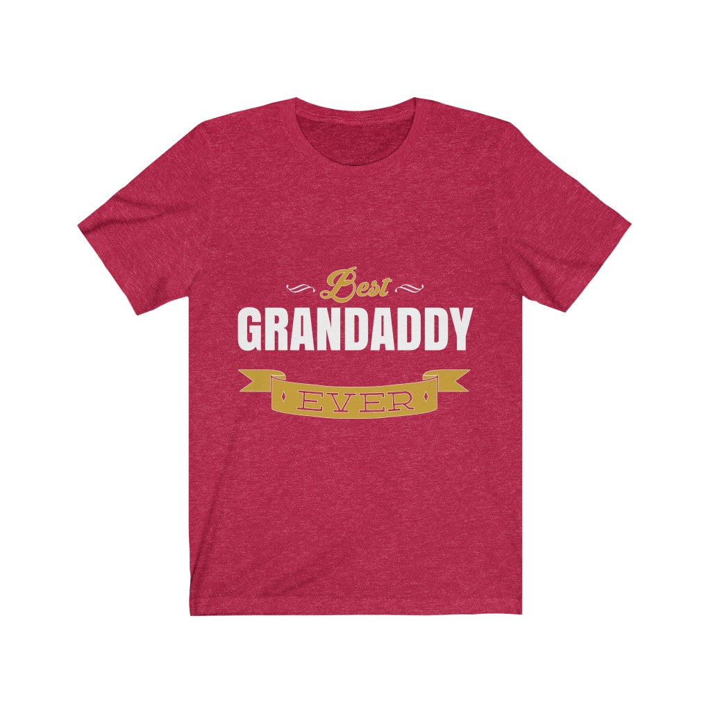 Best Grandaddy Ever - Unisex Tee