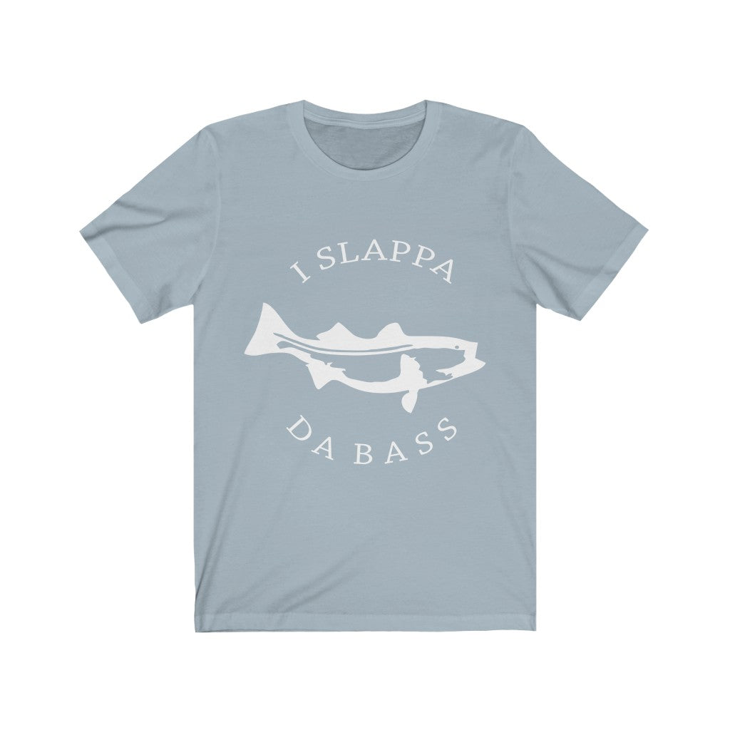 I Slappa Dabass - Unisex Tee