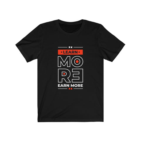 Image of Learn More Earn More - Maas Tee