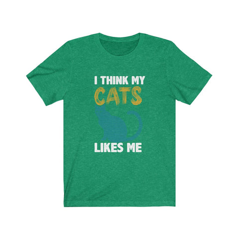 Image of I think my cats likes me - Unisex Tee - Maas Tee