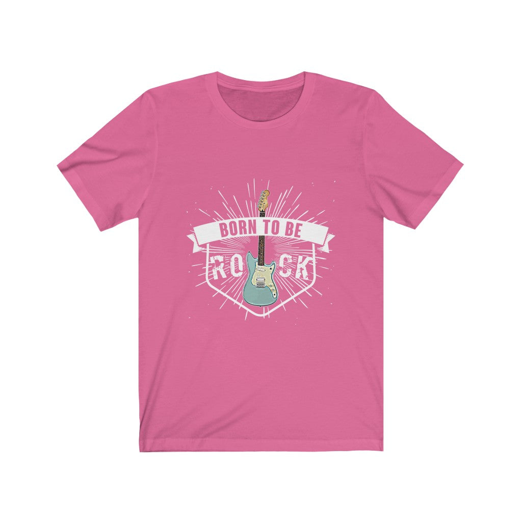 Born To Be Rock - Unisex Tee