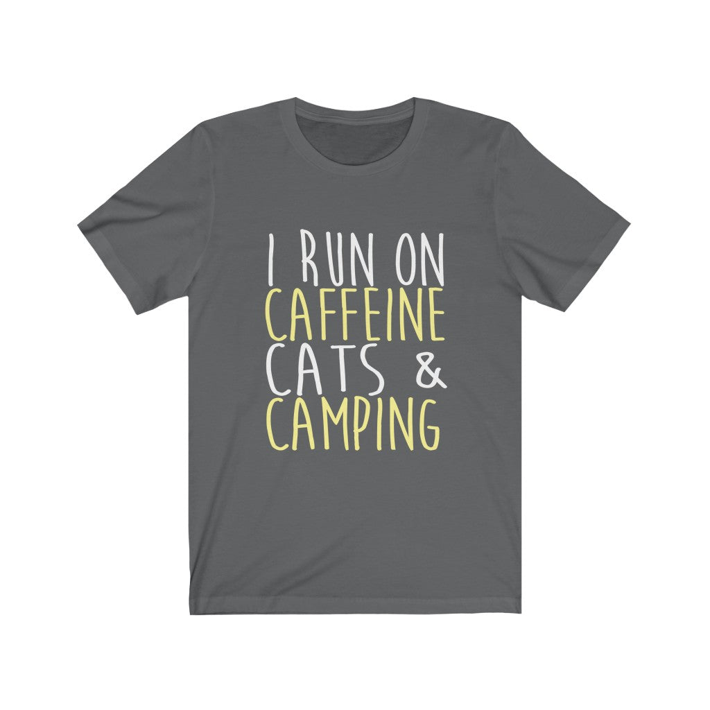 I Run On Caffeine Cats & Camping - Unisex Tee