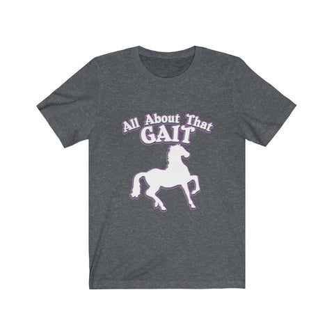 Image of All About That Gait - Unisex Tee - Maas Tee