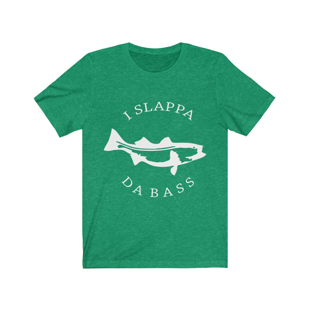 I Slappa Dabass - Unisex Tee