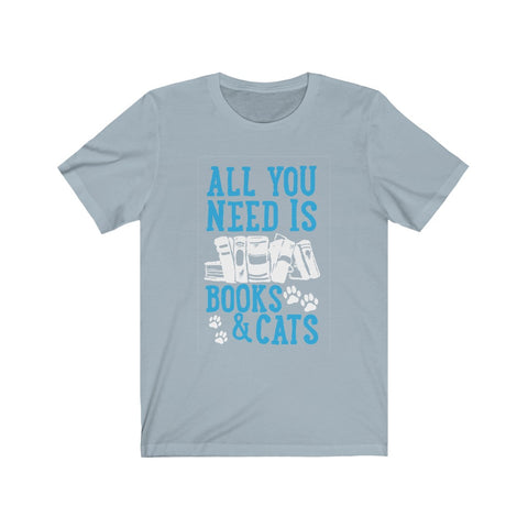 Image of All you need is books and cats - Unisex Tee - Maas Tee