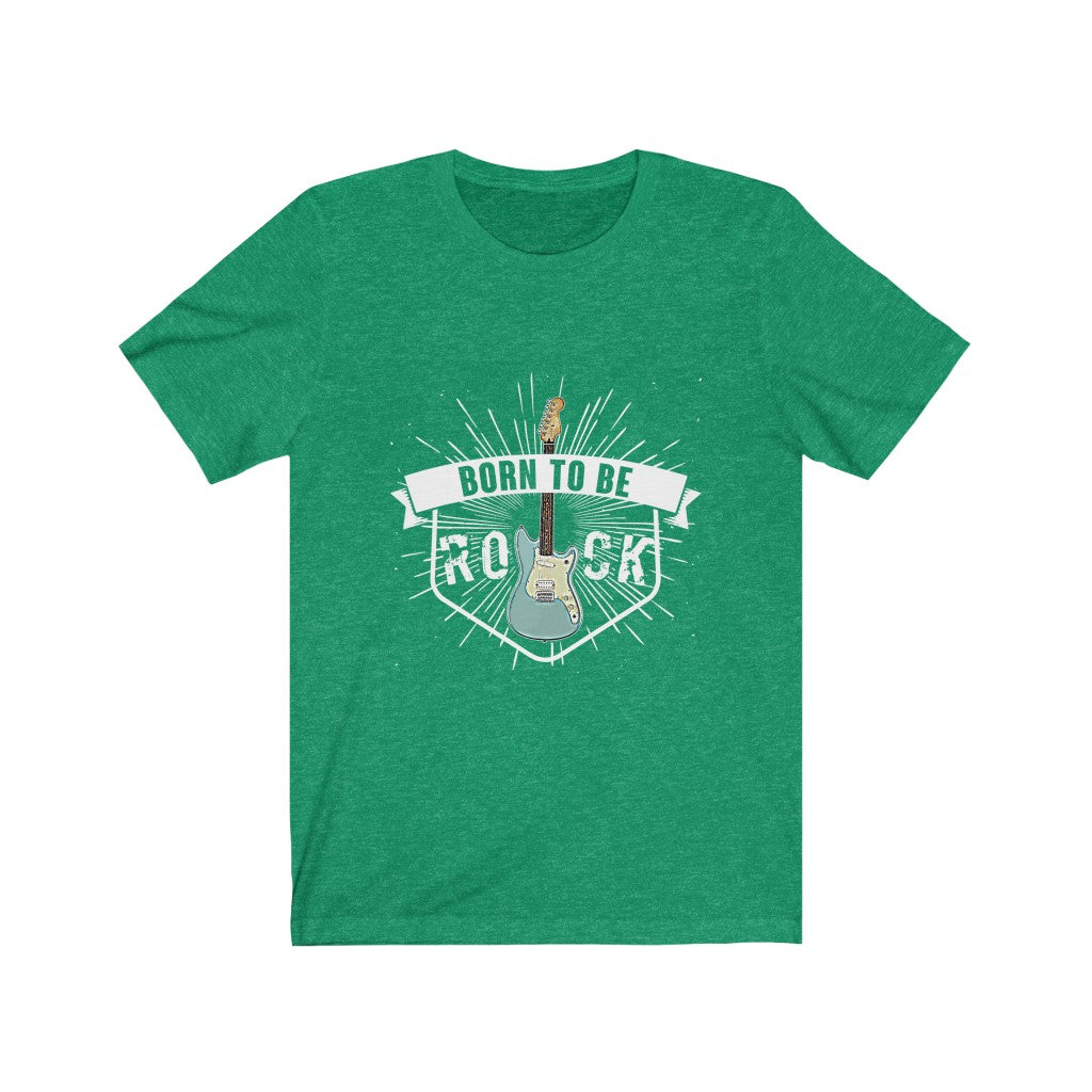 Born To Be Rock - Unisex Tee