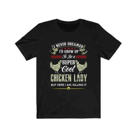 Image of Chicken Lady - Unisex Tee - Maas Tee