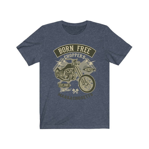 Image of Born Free Choppers - Unisex Tee - Maas Tee