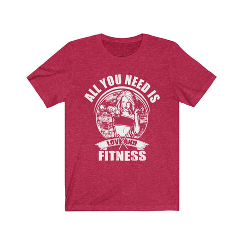 Image of All You Need is Fitness - Unisex Tee - Maas Tee