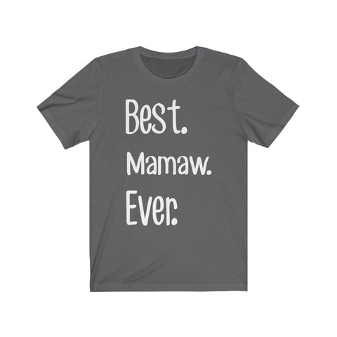 Image of Best Mamaw Ever - Unisex Tee