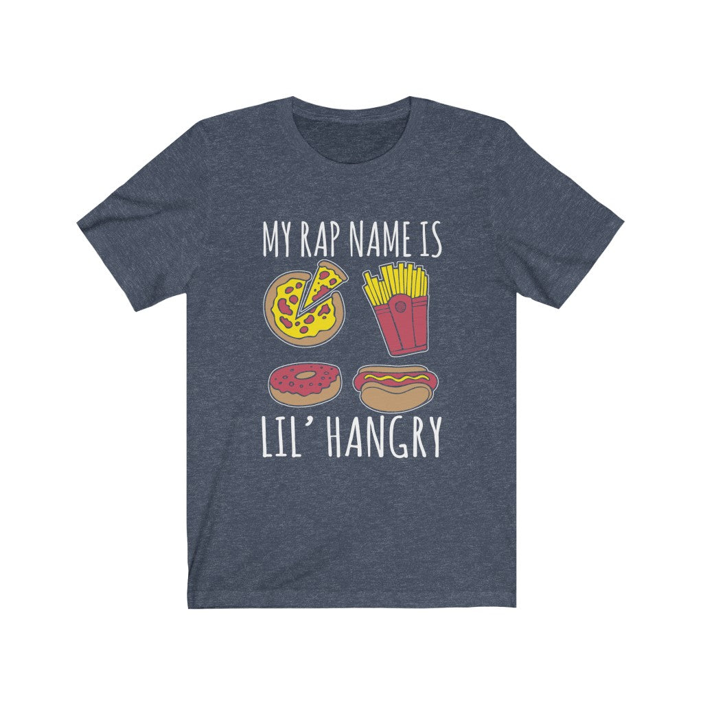 My Rap Name is Lil Hangry - Unisex Tee