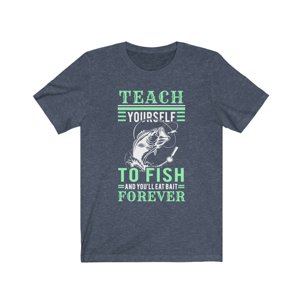 Teach Yourself To Fish - Unisex Tee - Maas Tee