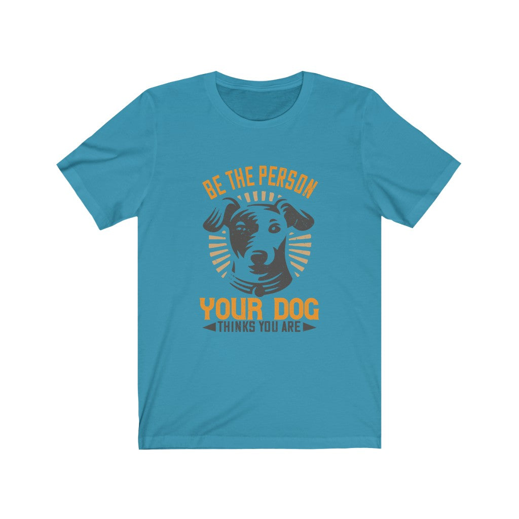 Be the person your dog