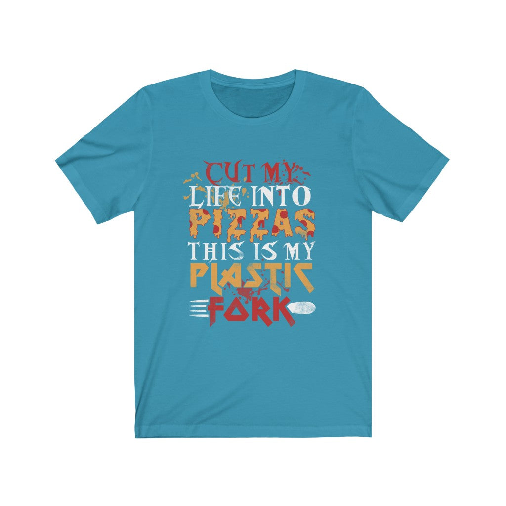 Cut My Life into Pizzas - Unisex Tee