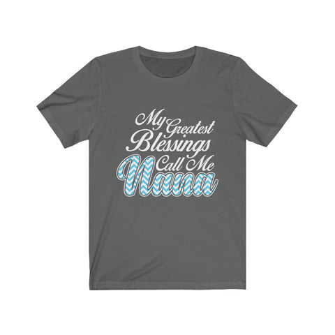 Image of My Greatest Blessings Call Me Nana - Unisex Tee
