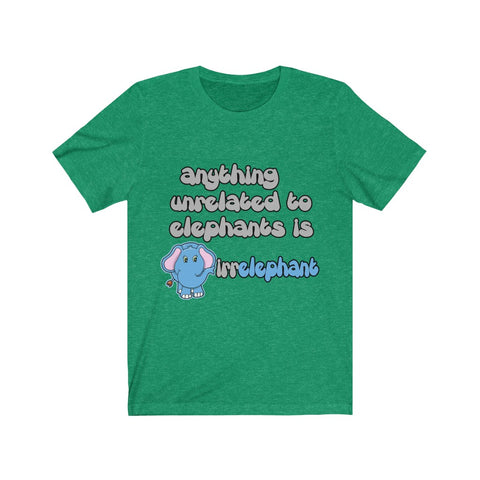 Image of Anything unrelated to elephants - Unisex Tee - Maas Tee