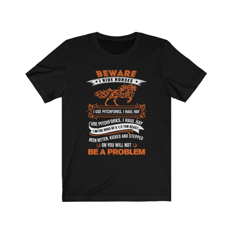 Image of Beware I Ride Horses - Unisex Tee - Maas Tee