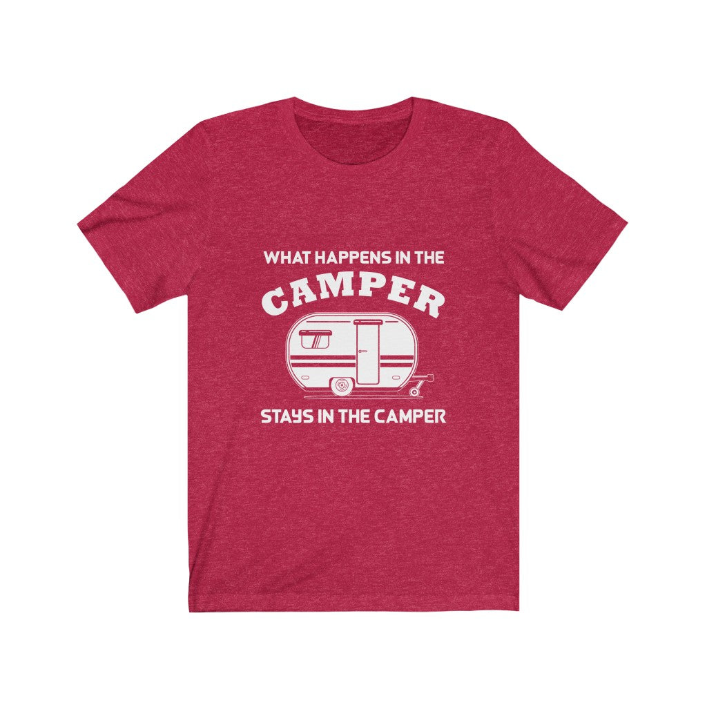 What Happens in The Camper Stays in The Camper - Unisex Tee