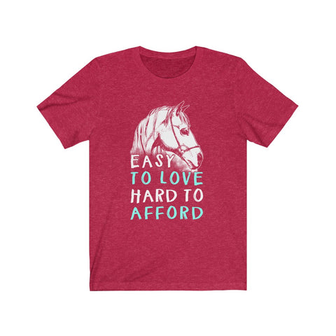 Image of Easy To Love Hard To Afford - Unisex Tee - Maas Tee
