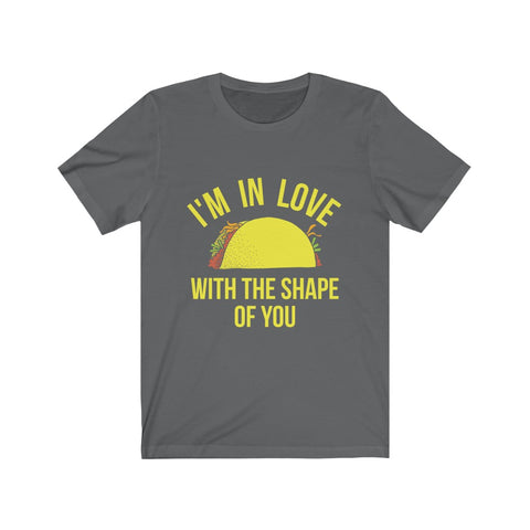 Image of I am in Love with the shape of you